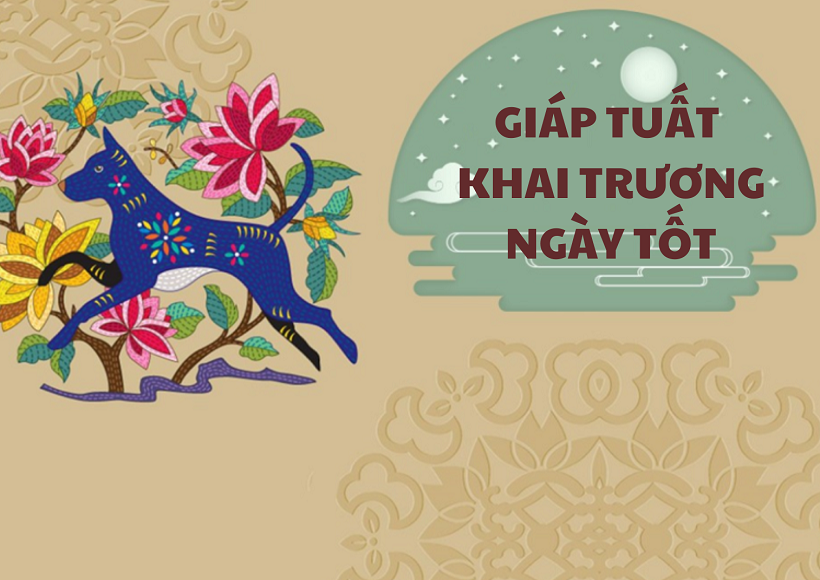 tuoi giap tuat khai truong ngay nao tot